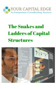 The Snakes and Ladders of Capital Structures